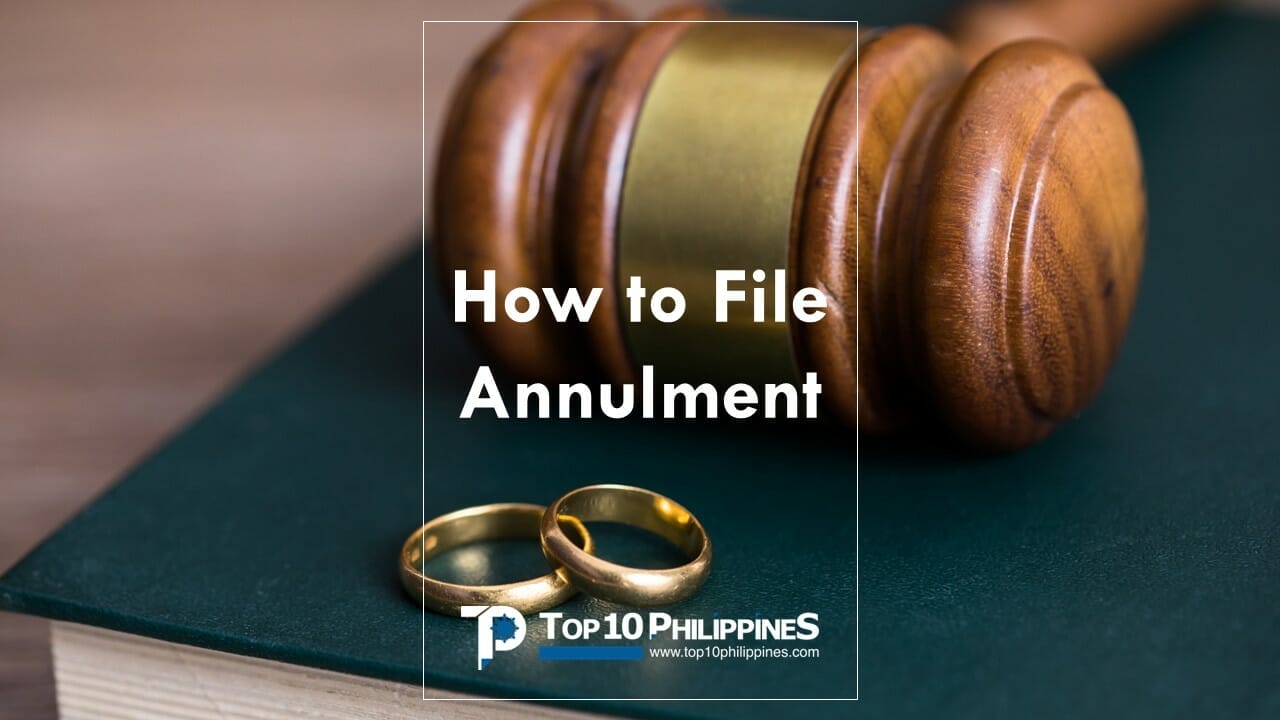 How to File an Annulment in the Philippines (6 Easy Steps) Top 10