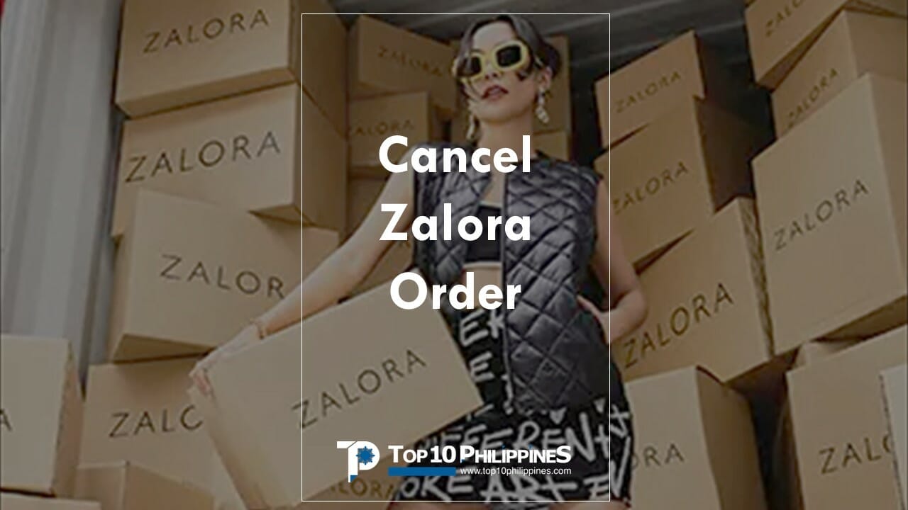 How to Cancel an Order in Zalora Philippines?