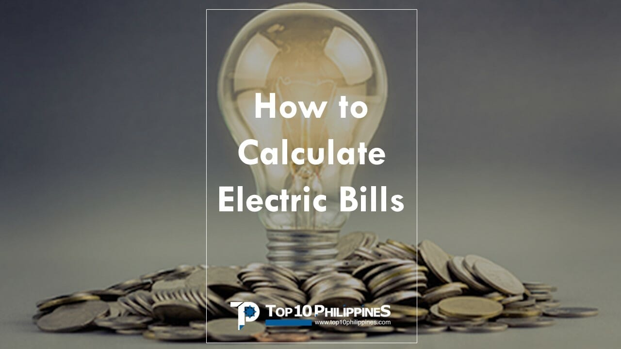 How to Compute Electric Bills in the Philippines 2023? – Top 10 Philippines