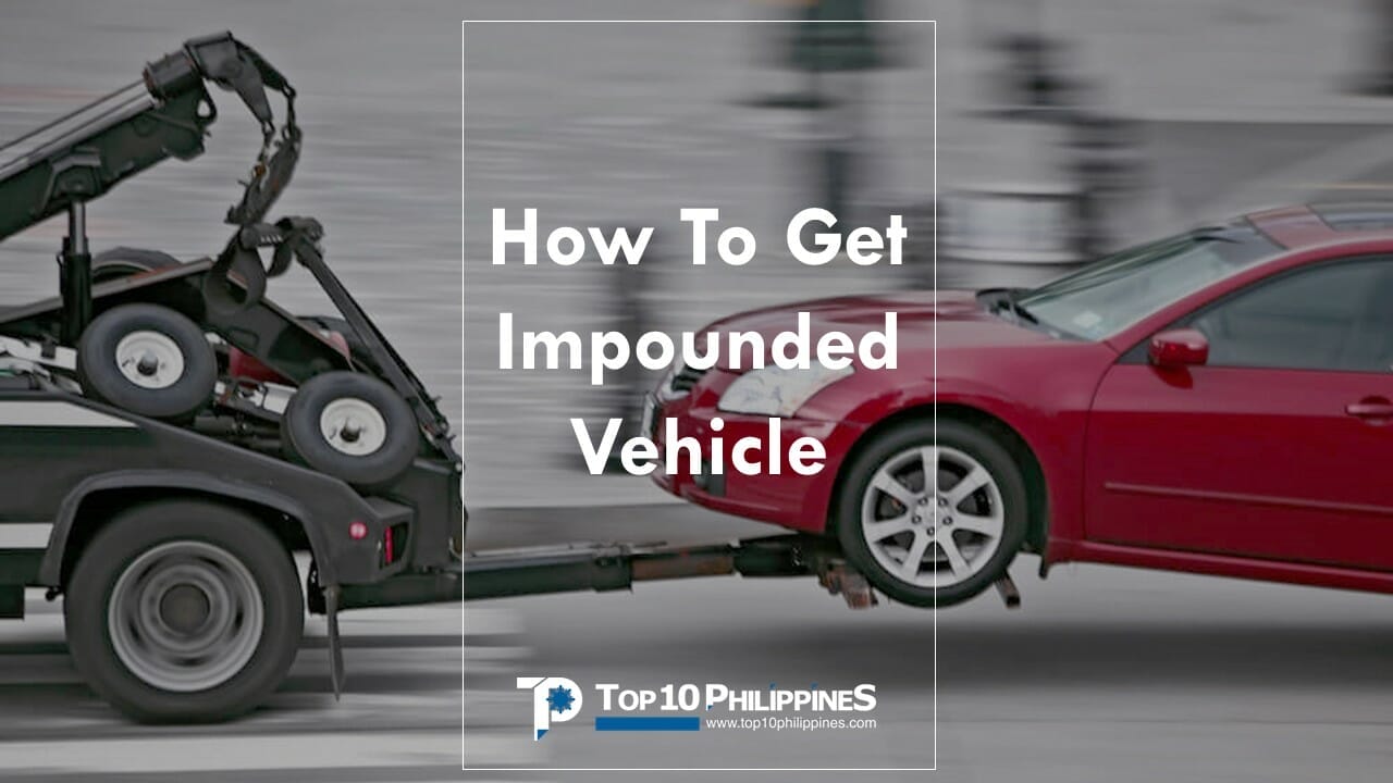 How to Claim Impounded Vehicle Philippines 2023